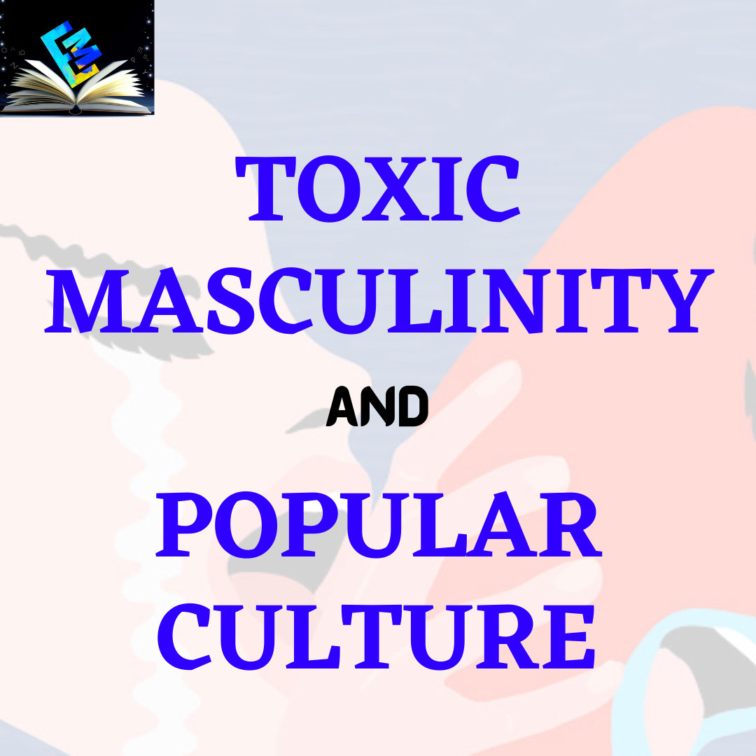 Toxic Masculinity