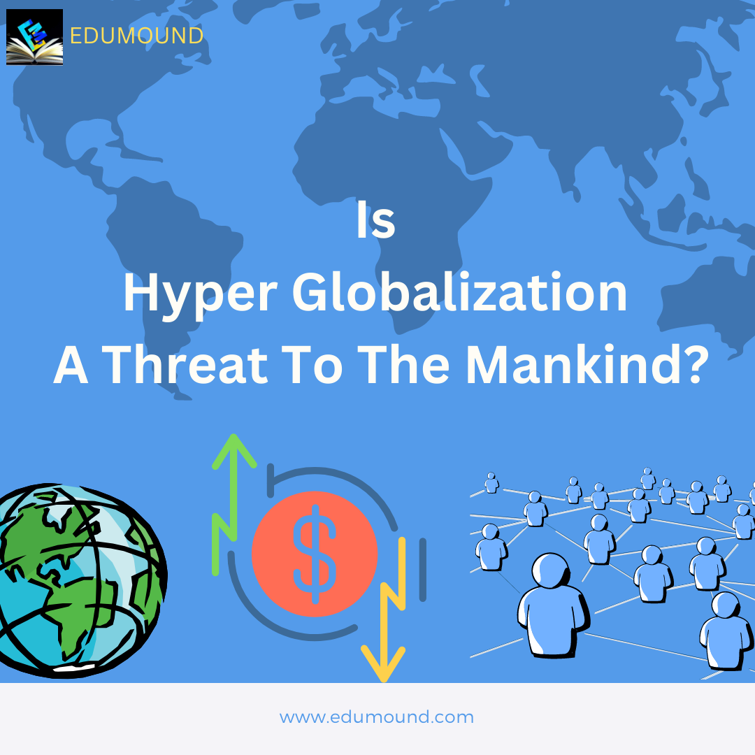 Is Hyper Globalization a Threat To the Mankind?