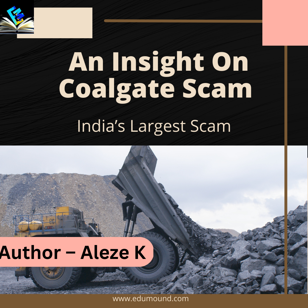 An Insight On Coalgate Scam | India’s Largest Scam