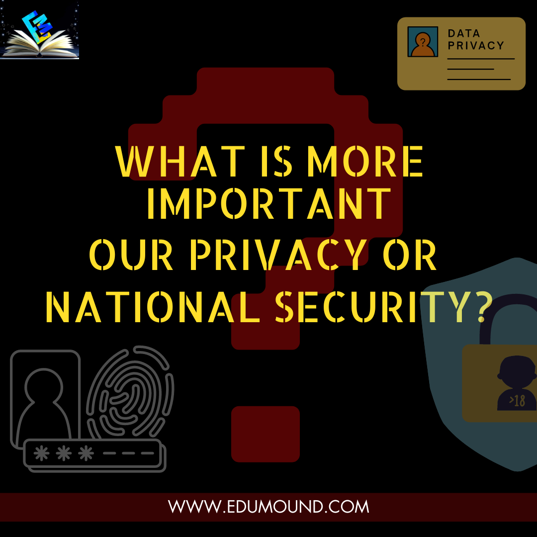 What Is More Important – Our Privacy Or National Security?