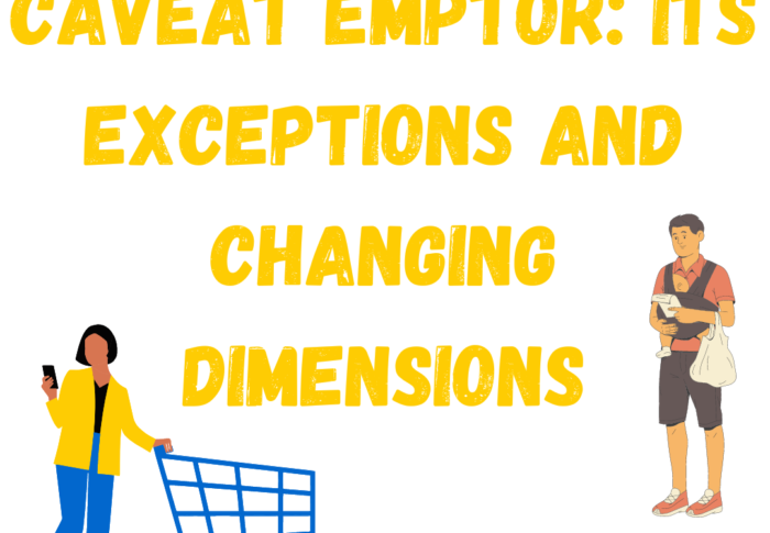 Caveat Emptor: Its Exceptions and Changing Dimensions